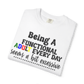 Being a Functional Adult Every Day Seems a Bit Excessive T-Shirt