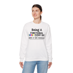 Being a Functional Adult Every Day Seems a Bit Excessive Sweatshirt