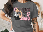 Breast Cancer Awareness T-Shirt, Fighting for the Girls